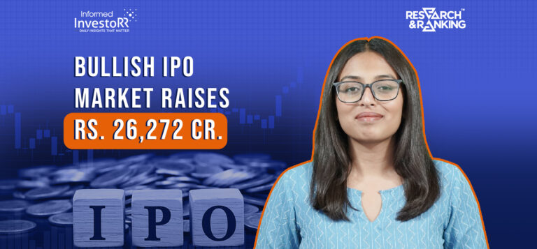 Bullish IPO Market hit a 16-yr high, raising Rs. 26,272 Cr